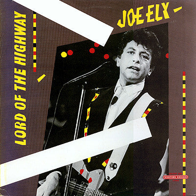 Joe Ely : Lord Of The Highway (LP, Album, Rai)