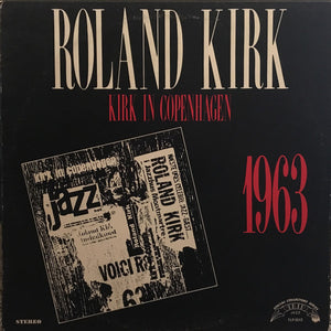 Roland Kirk : Kirk In Copenhagen 1963 (LP, Album, RE)