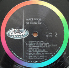 Charger l&#39;image dans la galerie, The Kingston Trio* : Make Way! (LP, Album, Mono, Scr)
