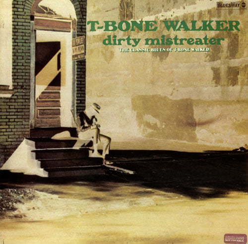 T-Bone Walker : Dirty Mistreater (The Classic Blues Of T-Bone Walker) (LP, Comp)