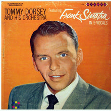 Laden Sie das Bild in den Galerie-Viewer, Tommy Dorsey And His Orchestra Featuring Frank Sinatra : Tommy Dorsey And His Orchestra Featuring Frank Sinatra (LP)
