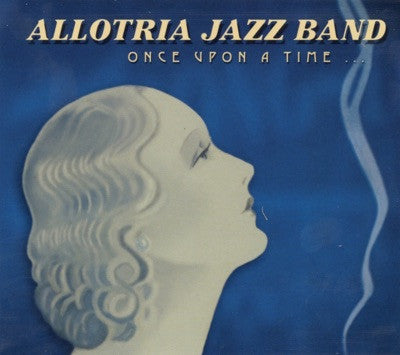 Allotria Jazzband München : Once Upon A Time (CD, Dig)