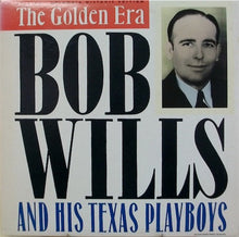 Load image into Gallery viewer, Bob Wills &amp; His Texas Playboys : The Golden Era (2xLP, Comp, Mono)
