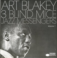 Laden Sie das Bild in den Galerie-Viewer, Art Blakey &amp; The Jazz Messengers : 3 Blind Mice Volume 1 (CD, Album, RE)
