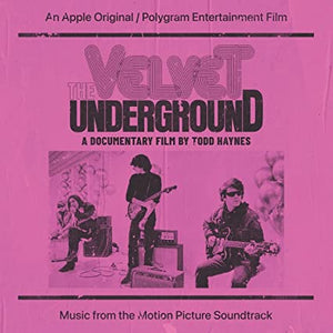 The Velvet Underground : The Velvet Underground (A Documentary Film By Todd Haynes) (Music From The Motion Picture Soundtrack) (2xLP, Comp, Gat)