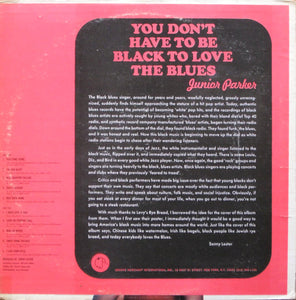Junior Parker* : You Don't Have To Be Black To Love The Blues (LP, Album)