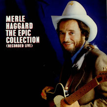 Laden Sie das Bild in den Galerie-Viewer, Merle Haggard : The Epic Collection (Recorded Live) (LP, Album, Car)
