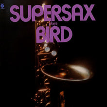 Laden Sie das Bild in den Galerie-Viewer, Supersax : Supersax Plays Bird (LP, Album)
