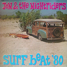 Load image into Gallery viewer, Jon &amp; The Nightriders : Surf Beat &#39;80 (LP, Album)
