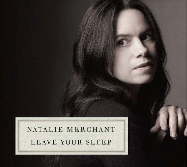Natalie Merchant : Leave Your Sleep (2xCD, Album, Med)