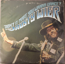 Load image into Gallery viewer, Rusty Wier : Don&#39;t It Make You Wanna Dance? (LP, Album, RE, Ter)
