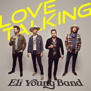 Eli Young Band : Love Talking (LP, Album, Yel)