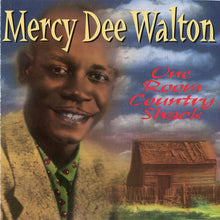 Laden Sie das Bild in den Galerie-Viewer, Mercy Dee Walton : One Room Country Shack (CD, Comp, Promo, RM)
