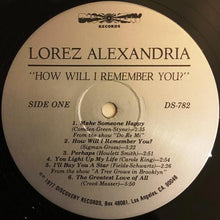 Laden Sie das Bild in den Galerie-Viewer, Lorez Alexandria : How Will I Remember You? (LP, Album)
