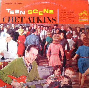 Chet Atkins : Teen Scene (LP, Album, Ind)