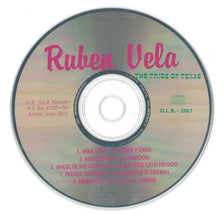 Load image into Gallery viewer, Ruben Vela : The Pride of Texas (CD, Album, Ltd)
