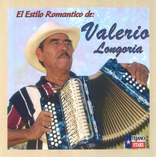 Load image into Gallery viewer, Valerio Longoria : El Estilo Romantico de: Valerio Longoria (CD, Album, Ltd)
