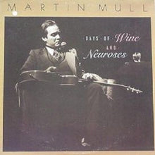 Load image into Gallery viewer, Martin Mull : Days Of Wine And Neuroses (LP, Album)

