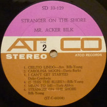 Charger l&#39;image dans la galerie, Mr. Acker Bilk* With The Leon Young String Chorale : Stranger On The Shore (LP, Album)
