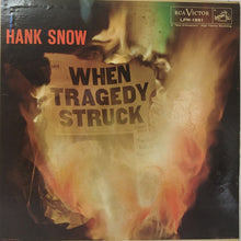 Laden Sie das Bild in den Galerie-Viewer, Hank Snow : When Tragedy Struck (LP, Album, Mono)
