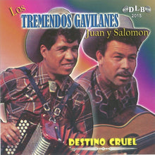 Load image into Gallery viewer, Los Tremendos Gavilanes : Destino Cruel (CD, Album, Ltd)
