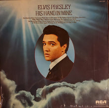 Laden Sie das Bild in den Galerie-Viewer, Elvis Presley : His Hand In Mine (LP, Album, RE)
