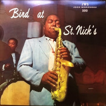 Laden Sie das Bild in den Galerie-Viewer, Charlie Parker : Bird At St. Nick&#39;s (LP, Album, RE)
