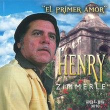 Charger l&#39;image dans la galerie, Henry Zimmerle : El Primer Amor (CD, Album, Ltd)
