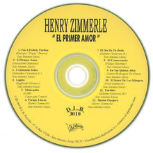 Laden Sie das Bild in den Galerie-Viewer, Henry Zimmerle : El Primer Amor (CD, Album, Ltd)
