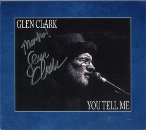 Glen Clark : You Tell Me (CD, Album, Ltd)