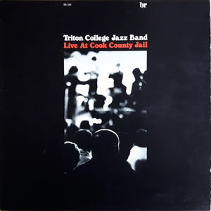 Triton College Jazz Band : Live At Cook County Jail (LP, Album)