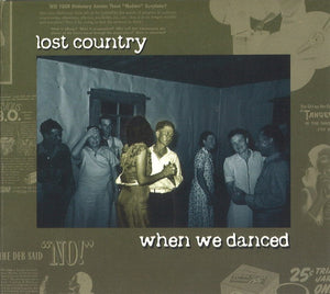 Lost Country : When We Danced (CD, Album, Ltd)