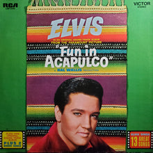 Laden Sie das Bild in den Galerie-Viewer, Elvis Presley : Fun In Acapulco (LP, Album, RE, Ind)
