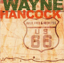 Laden Sie das Bild in den Galerie-Viewer, Wayne Hancock : Wild, Free &amp; Reckless (CD, Album, Enh)
