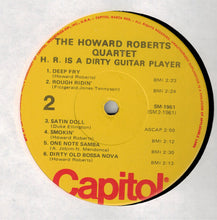 Charger l&#39;image dans la galerie, The Howard Roberts Quartet : H.R. Is A Dirty Guitar Player (LP, Album, RE)
