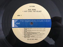 Charger l&#39;image dans la galerie, B.B. King : I Just Sing The Blues (LP, Comp)
