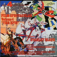 Charger l&#39;image dans la galerie, Stanley Black Conducting The London Festival Orchestra &amp; Chorus* : Film Spectacular Volume 4 &quot;The Epic&quot; (LP, Album, Gat)
