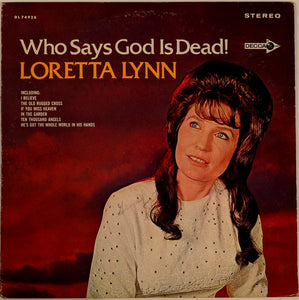Loretta Lynn : Who Says God Is Dead! (LP, Album, Glo)