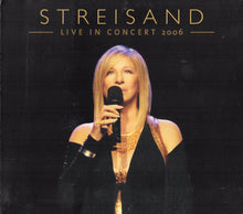 Laden Sie das Bild in den Galerie-Viewer, Barbra Streisand : Live In Concert 2006 (2xCD, Album)
