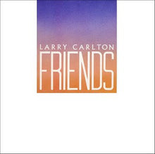 Load image into Gallery viewer, Larry Carlton : Friends (LP, Album)
