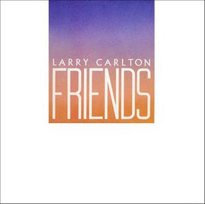 Larry Carlton : Friends (LP, Album)