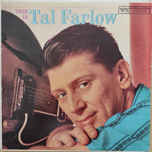 Laden Sie das Bild in den Galerie-Viewer, Tal Farlow : This Is Tal Farlow (LP, Album, Mono)
