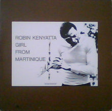 Load image into Gallery viewer, Robin Kenyatta : Girl From Martinique (LP, Album)
