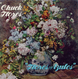 Chuck Flores : Flores Azules (LP)