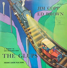 Laden Sie das Bild in den Galerie-Viewer, Jim Copp and Ed Brown : A Journey To San Francisco With The Glups (LP, Album)

