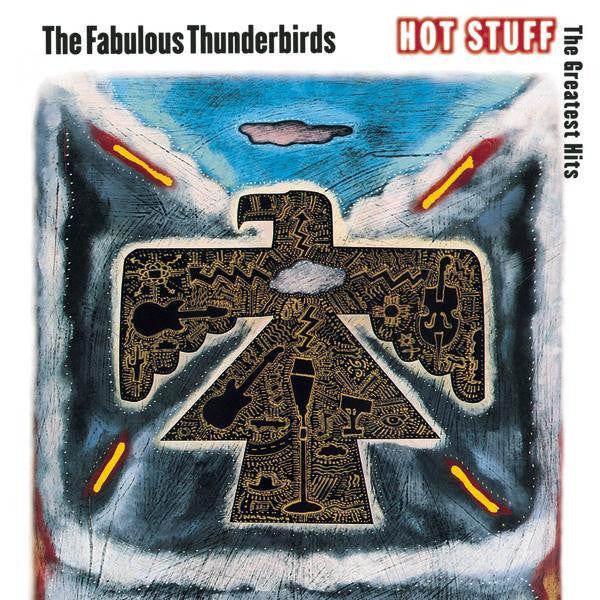 The Fabulous Thunderbirds : Hot Stuff: The Greatest Hits (CD, Comp)