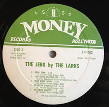 Load image into Gallery viewer, The Larks : The Jerk (LP, Album)
