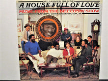 Charger l&#39;image dans la galerie, Stu Gardner Presents A House Full Of Love Featuring Grover Washington, Jr. : A House Full Of Love - Music From The Bill Cosby Show (LP, Album)
