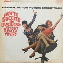 Load image into Gallery viewer, Various : How To Succeed In Business Without Really Trying (Original Motion Picture Soundtrack) (LP, Album)
