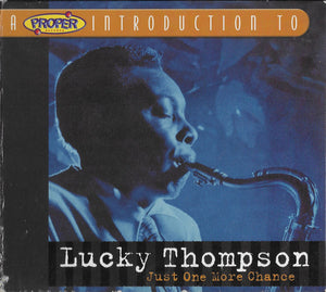 Lucky Thompson : A Proper Introduction To Lucky Thompson (CD, Comp)